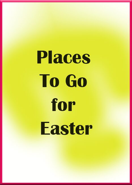 Places-to-go-for-Easter link